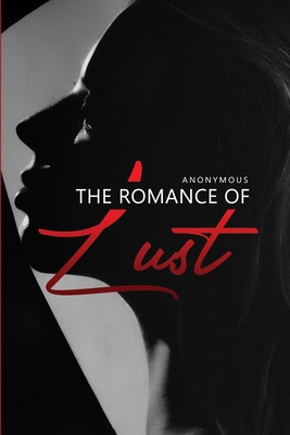 The Romance of Lust 1989631290 Book Cover