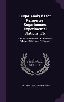 Sugar Analysis for Refineries, Sugarhouses, Exp... 134089081X Book Cover
