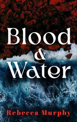 Blood & Water B0GRSVBBYH Book Cover