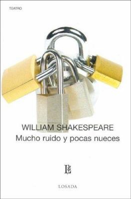 Mucho Ruido Y Pocas Nueces / Much Ado About Not... [Spanish] 9500306034 Book Cover