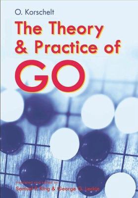 The Theory & Practice of GO 0804832250 Book Cover