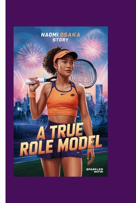 Naomi Osaka Story: A True Role Model            Book Cover