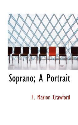 Soprano; A Portrait 1116227959 Book Cover