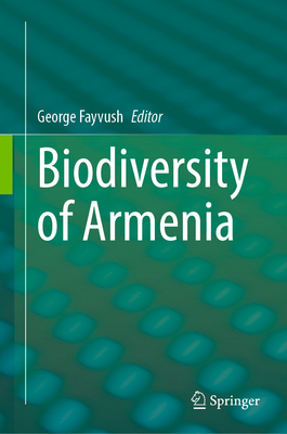 Biodiversity of Armenia 303134331X Book Cover