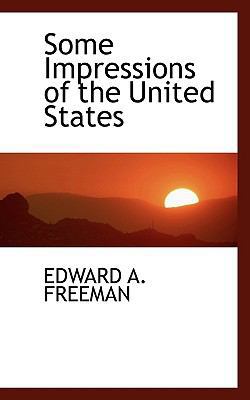 Some Impressions of the United States 1117298825 Book Cover