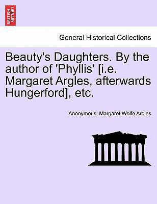 Beauty's Daughters. by the Author of 'Phyllis' ... 1240896204 Book Cover