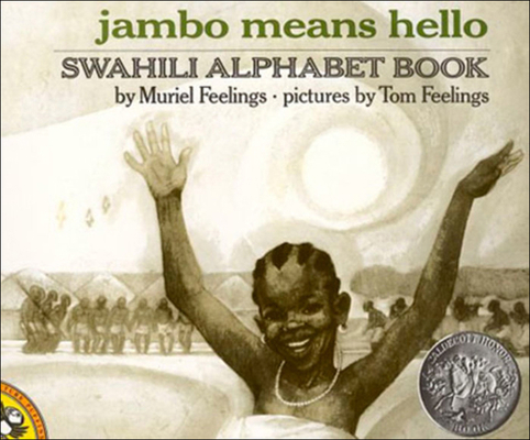 Jambo Means Hello: Swahili Alphabet Book 081244177X Book Cover