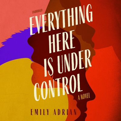Everything Here Is Under Control 1982639997 Book Cover