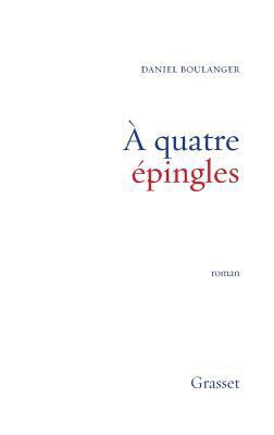 A quatre épingles [French] 2246567513 Book Cover