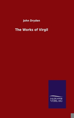 The Works of Virgil 3846052752 Book Cover