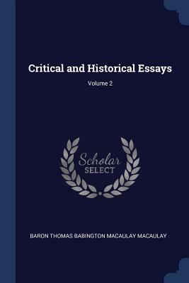 Critical and Historical Essays; Volume 2 1376528878 Book Cover