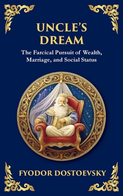Uncle's Dream: A Satirical Tale of Vanity, Marr... 1804215201 Book Cover