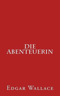 Die Abenteuerin [German] 153328430X Book Cover