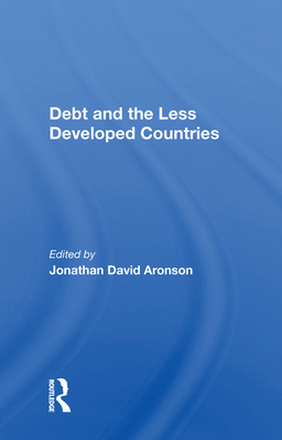 Debt and the Less Developed Countries 036701503X Book Cover