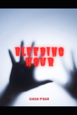 Bleeding Hour B0FRRTWQV4 Book Cover