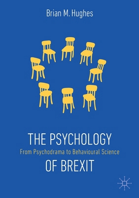 The Psychology of Brexit: From Psychodrama to B... 3030293637 Book Cover