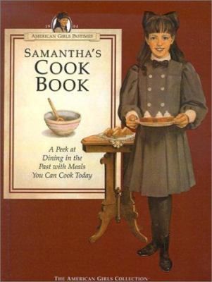 Samantha's Cookbook: A Peek at Dining in the Pa... 0613120604 Book Cover