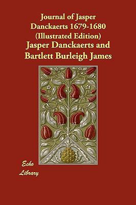 Journal of Jasper Danckaerts 1679-1680 (Illustr... 140682951X Book Cover