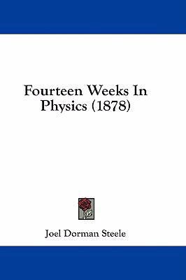 Fourteen Weeks in Physics (1878) 1436962609 Book Cover
