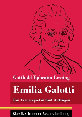 Emilia Galotti: Ein Trauerspiel in fünf Aufzüge... [German] 3847851233 Book Cover