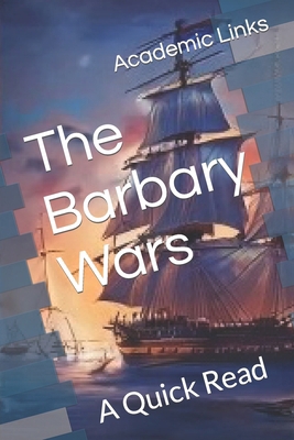 The Barbary Wars: A Quick Read B0CXY6DR8B Book Cover
