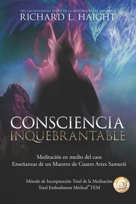 Consciencia Inquebrantable: Meditación en medio... [Spanish] 1734965878 Book Cover
