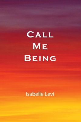 Call Me Being 1695893816 Book Cover
