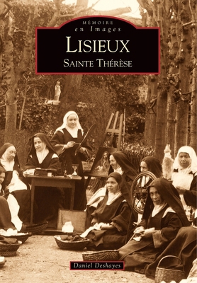 Lisieux - Sainte-Thérèse [French] 2842538544 Book Cover