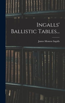 Ingalls' Ballistic Tables... [Japanese] 1018744959 Book Cover