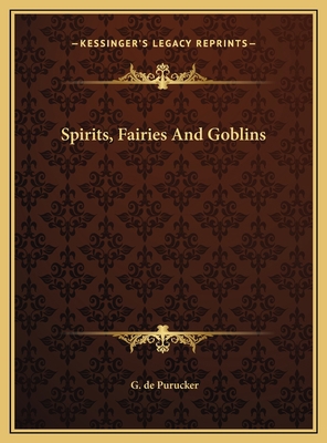 Spirits, Fairies And Goblins 1169452744 Book Cover