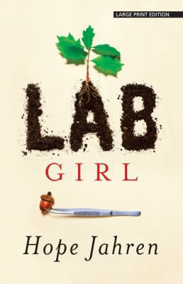 Lab Girl [Large Print] 1432840843 Book Cover