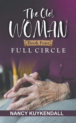 The Old Woman: Full Circle - Book Four B0CKDQXXC8 Book Cover