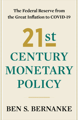 21st Century Monetary Policy: The Federal Reser... 1324020466 Book Cover