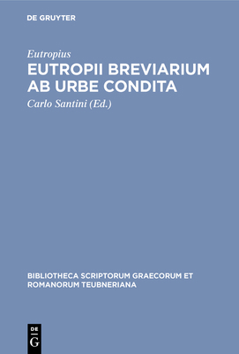 Eutropii Breviarium AB Urbe Condita [Latin] 3598713460 Book Cover