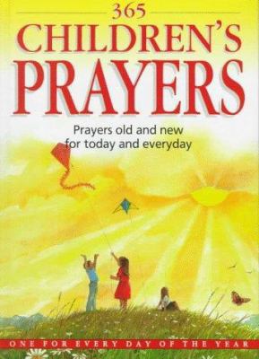 365 Children's Prayers: Prayers Old and New for... B002L0Q0DS Book Cover