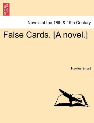 False Cards. [A Novel.] 1241394172 Book Cover