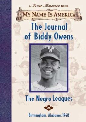 The Journal of Biddy Owens: The Negro Leagues 0439554993 Book Cover