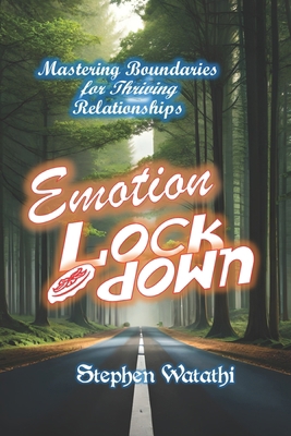 Emotion Lockdown: Mastering Boundaries for Thri... B0CDNM83HV Book Cover