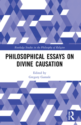 Philosophical Essays on Divine Causation 1032194456 Book Cover
