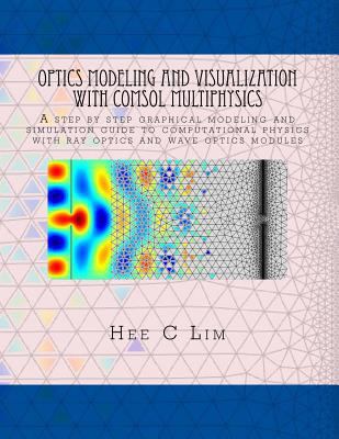 Optics Modeling and Visualization with COMSOL M... 1724516566 Book Cover