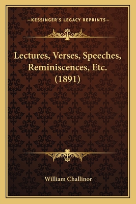 Lectures, Verses, Speeches, Reminiscences, Etc.... 1164192353 Book Cover