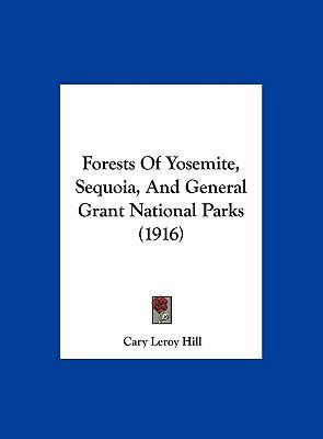 Forests Of Yosemite, Sequoia, And General Grant... 1162108274 Book Cover