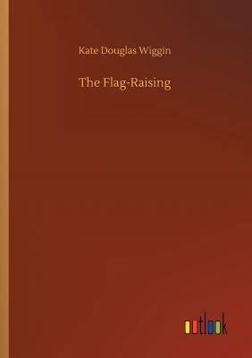 The Flag-Raising 3732657302 Book Cover