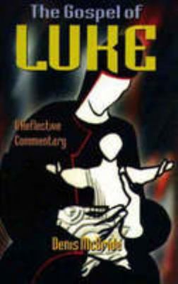 The Gospel of Luke: A Reflective Commentary 0907271677 Book Cover