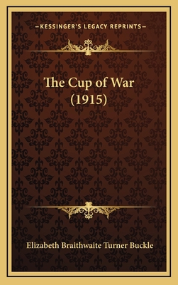 The Cup of War (1915) 1168775434 Book Cover