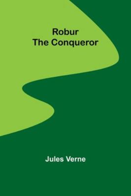 Robur the Conqueror 9357979182 Book Cover