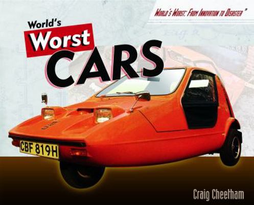 World's Worst Cars 1404218440 Book Cover