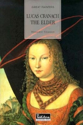 Lucas Cranach: The Elder 1859952666 Book Cover