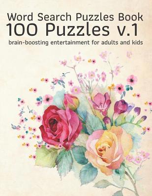 100 Word Search Puzzles V.1: And 100 Puzzles to... 1070348481 Book Cover
