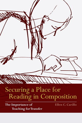 Securing a Place for Reading in Composition: Th... 0874219590 Book Cover